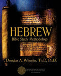 Hebrew Bible Study Methodology: Understanding the Scriptures As They Were Written - Paperback