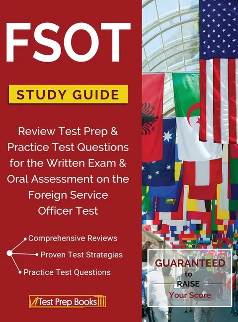 FSOT Study Guide Review: Test Prep & Practice Test Questions for the Written Exam & Oral Assessment on the Foreign Service Officer Test - Hardcover