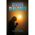 Divine Dialogue - Unveiling the Power of A.C.T.S. in the Lord's Prayer - Paperback