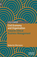 Civil Economy and Organisation: Towards Ethical Business Management - Hardcover