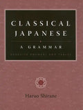 Classical Japanese: A Grammar: Exercise Answers and Tables - Paperback