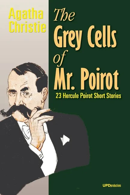 The Grey Cells of Mr. Poirot: 23 Hercule Poirot Short Stories - Paperback