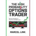 The High Probability Options Trader: Winning Strategies to Take You to the Next Level - Hardcover