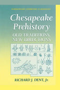 Chesapeake Prehistory: Old Traditions, New Directions - Paperback