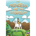 The Princess and the Caterpillar - Paperback