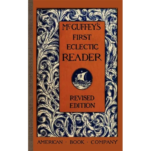 McGuffey's First Eclectic Reader - Paperback