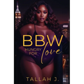BBW Hungry for Love: A Hood Love Story - Paperback