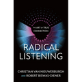 Radical Listening: The Art of True Connection - Paperback