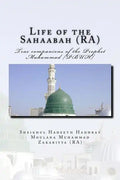Life of the Sahaabah (RA): True companions of the Prophet Muhammad [PBUH] - Paperback