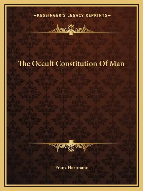 The Occult Constitution of Man - Paperback