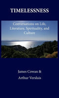 Timelessness: Conversations on Life, Literature, Spirituality, and Culture - Hardcover