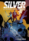 Silver: Of Treasures and Thieves: A Graphic Novel - Hardcover