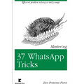 Mastering 37 Whatsapp Tricks - Paperback
