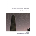 The Study of Religions in Ireland: Past, Present and Future - Paperback