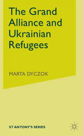 The Grand Alliance and Ukrainian Refugees - Hardcover