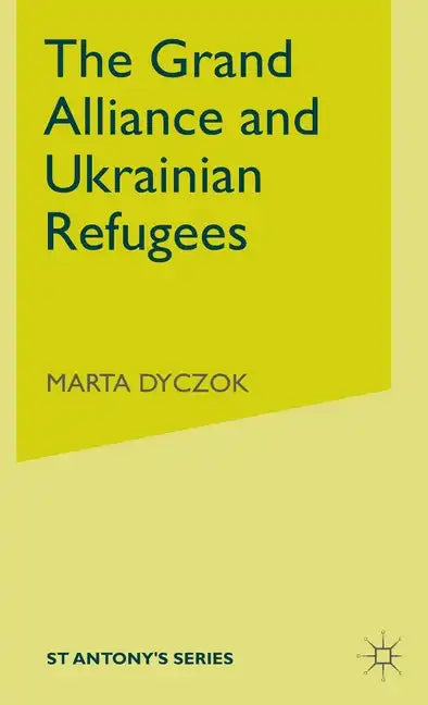 The Grand Alliance and Ukrainian Refugees - Hardcover