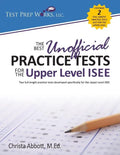 The Best Unofficial Practice Tests for the Upper Level ISEE - Paperback
