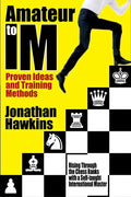 Amateur to IM: Proven Ideas and Training Methods - Paperback