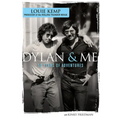 Dylan & Me: 50 Years of Adventures - Hardcover