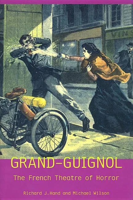 Grand-Guignol: The French Theatre of Horror - Paperback
