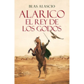 Alarico. El Rey de Los Godos / Alaric. King of the Visigoths - Paperback