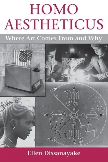 Homo Aestheticus: Where Art Comes From and Why - Paperback
