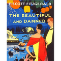 The Beautiful and the Damned: One of Fitzgerald's Most Accomplished Novels - Paperback
