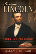 Abraham Lincoln, 2nd Edition: Redeemer President - Hardcover