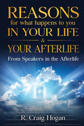 Reasons for What Happens to You in Your Life & Your Afterlife - Paperback