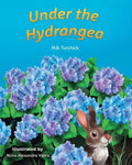 Under the Hydrangea (Mom's Choice Award Gold Recipient 2023) - Hardcover