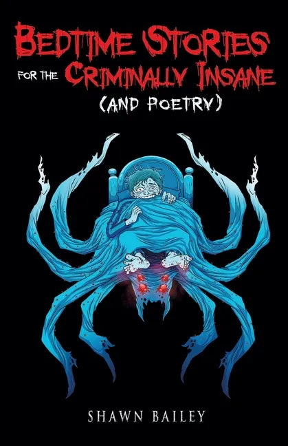 Bedtime Stories for the Criminally Insane (and poetry) - Paperback