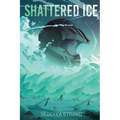 Shattered Ice - Paperback