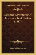 Life And Adventures Of Lewis Adelbert Norton (1887) - Paperback
