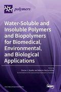 Water-Soluble and Insoluble Polymers and Biopolymers for Biomedical, Environmental, and Biological Applications - Hardcover