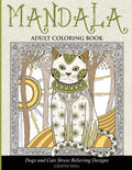 Mandala Adult Coloring Book: Dogs and Cats Stress Relieving Designs - Paperback
