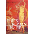 The Cults of the Roman Empire - Paperback