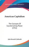 American Capitalism: The Concepts of Countervailing Power (1952) - Hardcover
