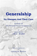Generalship: Its Diseases and Their Cure: A Study of the Personal Factor in Command - Paperback