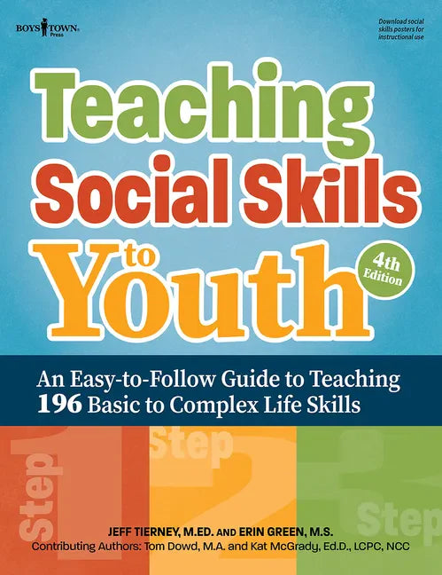 Teaching Social Skills to Youth, Fourth Edition: An Easy-To-Follow Guide to Teaching 196 Basic to Complex Life Skills - Paperback