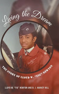 Living the Dream: The Story of Lloyd W. "Fig" Newton - Hardcover