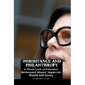Inheritance and Philanthropy: A Closer Look at Francoise Bettencourt Meyers' Impact on Wealth and Giving - Paperback
