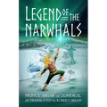 Legend of the Narwhals - Paperback