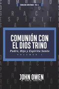 Comunion con el Dios Trino - Vol. 1: Padre, Hijo y Espiritu santo - Paperback