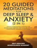 20 Guided Meditations For Deep Sleep & Anxiety (2 in 1): Positive Affirmations & Hypnosis For Raising Your Vibration, Self-Love, Relaxation, Overthink - Paperback