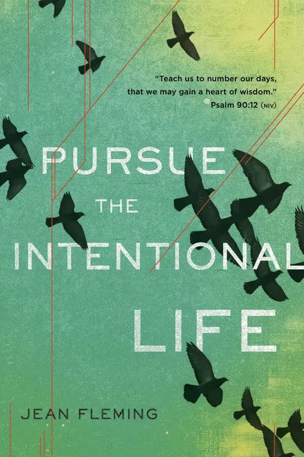 Pursue the Intentional Life - Paperback