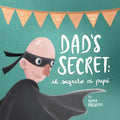 Dad's Secret: il segreto di papà (a bilingual children's book in English and Italian) - Paperback