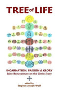 Tree of Life: Incarnation, Passion & Glory; Saint Bonaventure on the Christ Story - Paperback