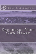 Encourage Your Own Heart - Paperback