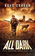 All Dark: Still Surviving Book 2 - Paperback