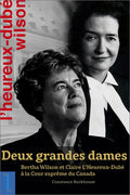 Deux Grandes Dames: Bertha Wilson Et Claire l'Heureux-Dubé À La Cour Suprême Du Canada - Paperback